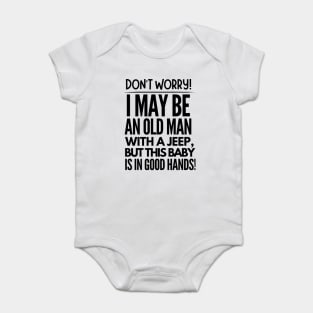 Never underestimate an old man with a jeep! Baby Bodysuit